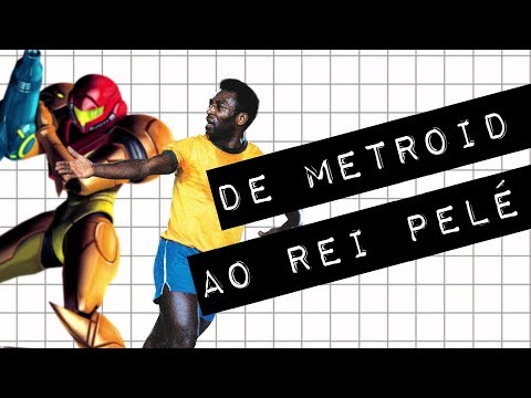 DE METROID AO REI PELÉ #meteoro.doc