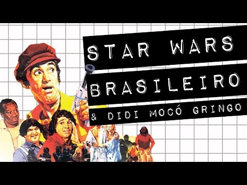 STAR WARS BRASILEIRO & DIDI MOCÓ GRINGO #meteoro.doc