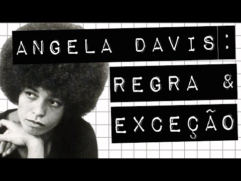 ANGELA DAVIS: REGRA & EXCEÇÃO #meteoro.doc