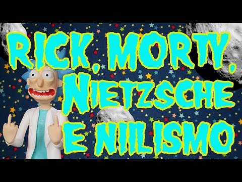 Rick & Morty & Nietzsche & Niilismo – Meteoro
