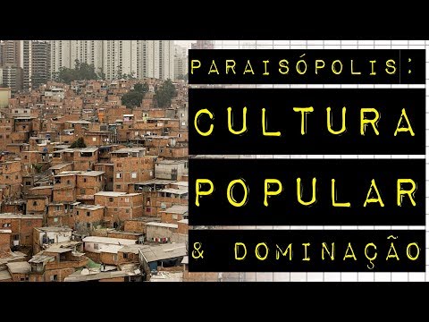 PARAISÓPOLIS: CULTURA POPULAR & DOMINAÇÃO #meteoro.doc